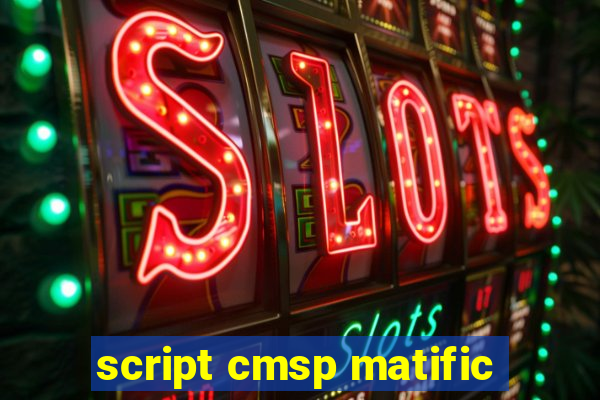 script cmsp matific